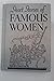Short stories of famous women; by Pearl A. Wanamaker