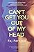 Can't Get You Out of My Head by Raj Persaud (2015-11-25)