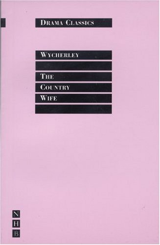 By William Wycherley - The Country Wife