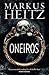 Oneiros by Markus Heitz by Markus Heitz