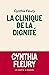La Clinique de la dignité by Cynthia Fleury