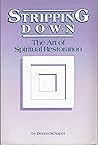 Stripping Down: The Art of Spiritual Restoration