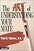 The Art of Understanding Your Mate by Cecil G. Osborne (1988-09-29)