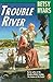 Trouble River