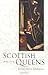 Scottish Queens 1034-1714 by Rosalind K. Marshall (2003-12-31)
