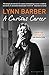 A Curious Career by Barber, Lynn (May 7, 2015) Paperback