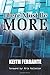 There Must Be More: A Journey Out of the Bondage of Religion by Keith B Ferrante (2012-01-01)
