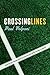 Paul Volponi'sCrossing Lines [Hardcover]2011