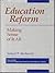 Education Reform: Making Se...