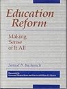 Education Reform: Making Sense of It All
