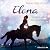 Elena – Ein Leben für Pferde 1 by Nele Neuhaus Elena – Ein Leben für Pferde 1 by Nele Neuhaus
