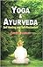 Yoga and Ayurveda Dr David Frawley