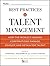 Best Practices in Talent Management: How the World's Leading Corporations Manage, Develop, and Retain Top Talent