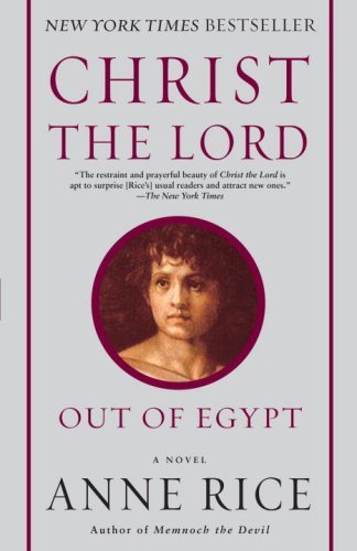 [Christ the Lord: Out of Egypt] [Author: Rice, Professor Anne] [February, 2008]