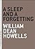 A Sleep and a Forgetting (The Art of the Novella) by Howells, William Dean (2009) Paperback