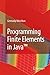 Programming Finite Elements in JavaTM by Gennadiy P. Nikishkov (2014-11-29)