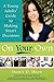 On Your Own: A Young Adults' Guide to Making Smart Decisions by Shawn D. Moon (2009-04-15)