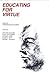 Educating for Virtue by Claes G. Ryn (1988-01-01)