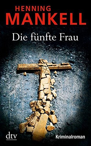 Die fünfte Frau. (German Edition) by Henning Mankell (2010-04-29)