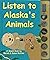 Listen to Alaska's Animals