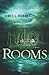 Rooms: A Novel by James L. Rubart (2010-04-01)