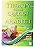 Therapy from the Qur`an and Ahadith by Dr. Feryad A. Hussain