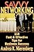 Savvy Networking: 118 Fast & Effective Tips (text only) by A.Nierenberg
