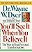 You'll See It When You Believe It: The Way to Your Personal Trans (1990-10-16) [Mass Market Paperback]