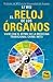 EL RELOJ DE LOS ORGANOS VIVIR CON EL RITMO DE LA MEDICINA by Li Wu
