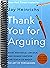 Thank You for Arguing, Fourth Edition (Revised and Updated): What Aristotle, Lincoln, and Homer Simpson Can Teach Us About the Art of Persuasion