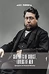 Servants of Christ, Lovers of Men: Spurgeon on Pastoral Ministry