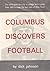 Columbus Discovers Football...