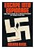 Escape Into Espionage - the True Story of a French Patriot in World War Two