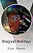 Dragical Holidays