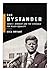 The Bystander: John F. Kennedy and the Struggle for Black Equality