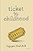 Ticket to Childhood: A Novel by Nhat Anh, Nguyen (2014) Hardcover