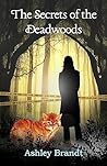 The Secrets of the Deadwoods