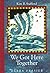 We Got Here Together by Stafford Kim R. (1994-04-01) Library Binding