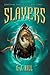 Slayers by C. J. Hill (2011-09-27)