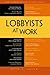 Lobbyists at Work by Beth L. Leech by Beth L. Leech