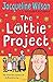 The Lottie Project by Jacqueline Wilson by Jacqueline Wilson The Lottie Project by Jacqueline Wilson by Jacqueline Wilson