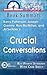 Book Summary: Crucial Conversations: 45 Minutes - Key Points Summary/Refresher with Crib Sheet Infographic by Executive Reads (2015-11-15)