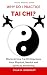 WHY DO I PRACTICE TAI CHI?:...