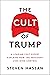 The Cult of Trump: a Leadin...