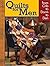 Quilts for Men: From Crib to Dorm to Den by Landauer Corporation (2008-09-01)