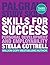[Skills for Success: Personal Development and Employability (Macmillan Study Skills)] [By: Cottrell, Stella] [February, 2015]