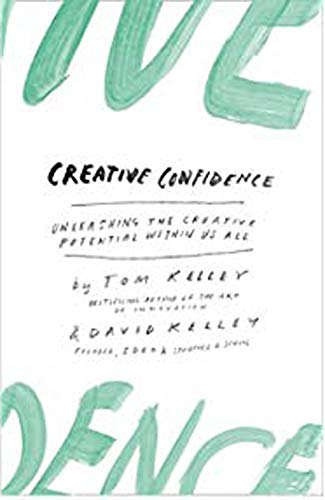 Creative Confidence: Unleashing The Creative Potential Within Us All [By Tk]-[Paperback] (Paperback)