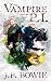 The Vampire and the P.I. by Bowie, J.P.(June 3, 2015) Paperback