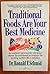 Traditional Foods Are Your Best Medicine by Ronald F. Schmid
