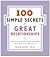 100 Simple Secrets of Great Relationships::What Scientists Have Learned and How You Can Use It[Paperback,2006]